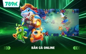 Hướng Dẫn Chơi Bắn Cá Online Nổ Hũ 789K Hiệu Quả