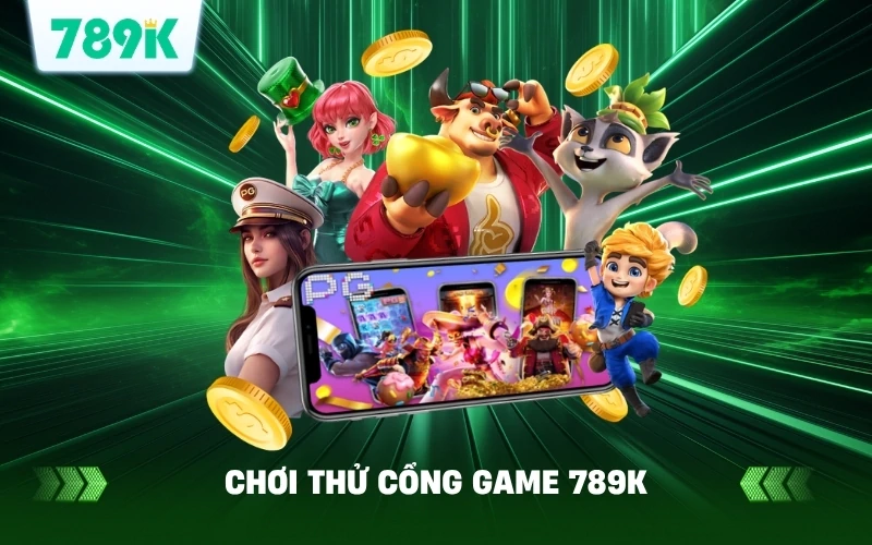 Tổng quan khu vực chơi thử trong cổng game 789K