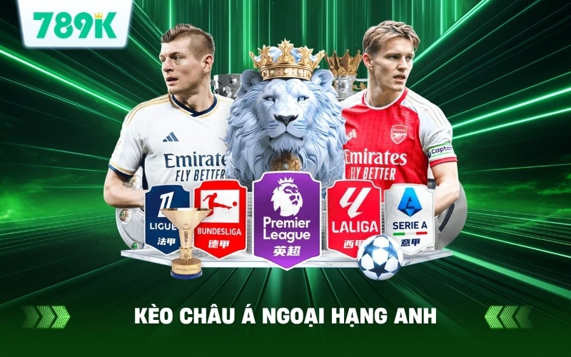 Soi Kèo Châu Á Ngoại Hạng Anh Chuẩn Xác Tại 789K