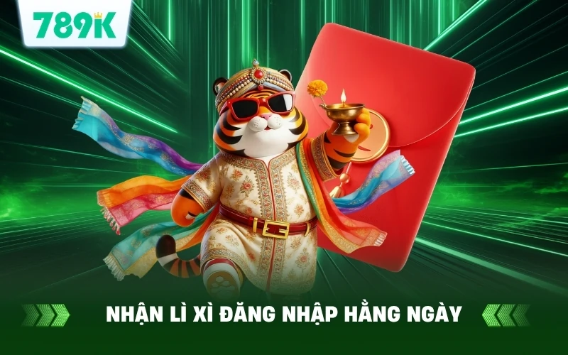 Lợi ích của Đăng Nhập Hàng Ngày 789K – Nhận Lì Xì