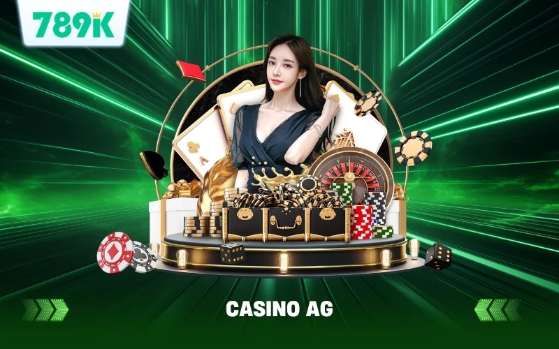 Casino AG Tại 789K – Trải Nghiệm Sảnh Live Siêu Thực